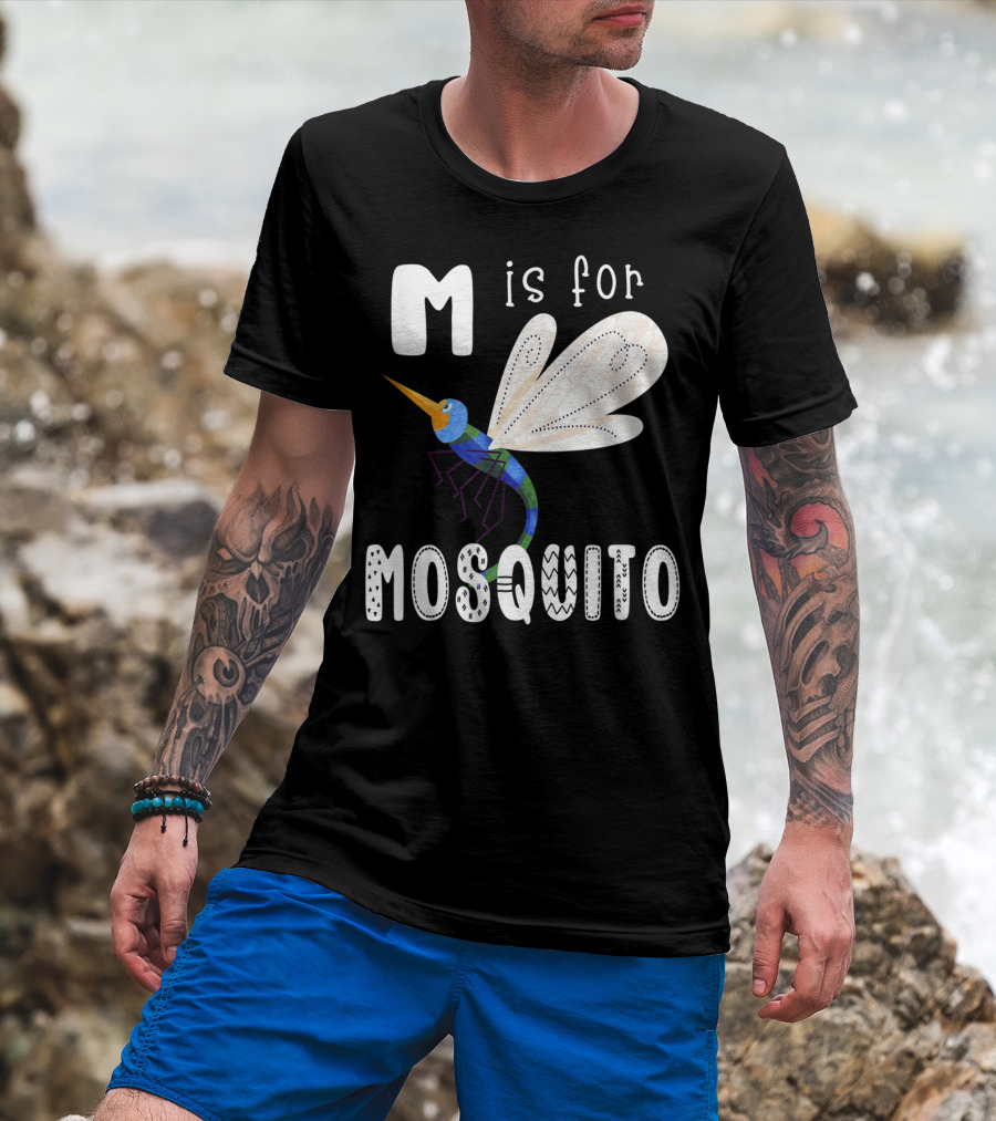 M Is For Mosquito Letter M Alphabet Insect Teacher T-Shirt