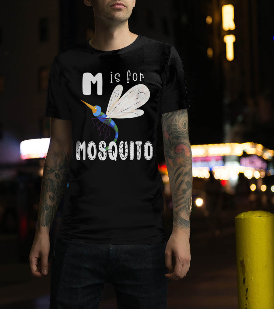M Is For Mosquito Letter M Alphabet Insect Teacher T-Shirt