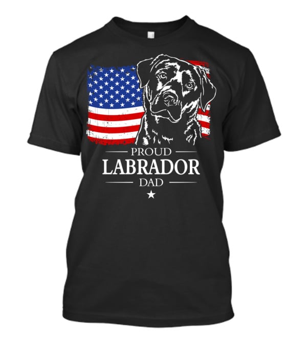 Proud Labrador Dad With American Flag Patriotic T-Shirt