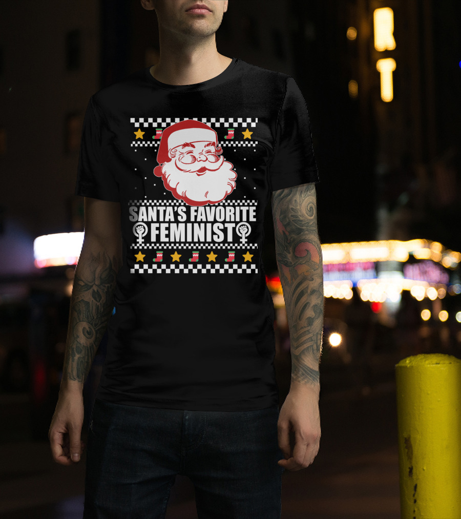 Santa's Favorite Feminist Christmas Ugly T-Shirt
