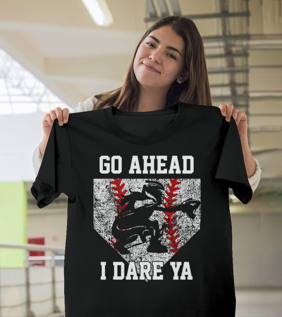 Go Ahead I Dare Ya Softball Catcher Home Plate T-Shirt