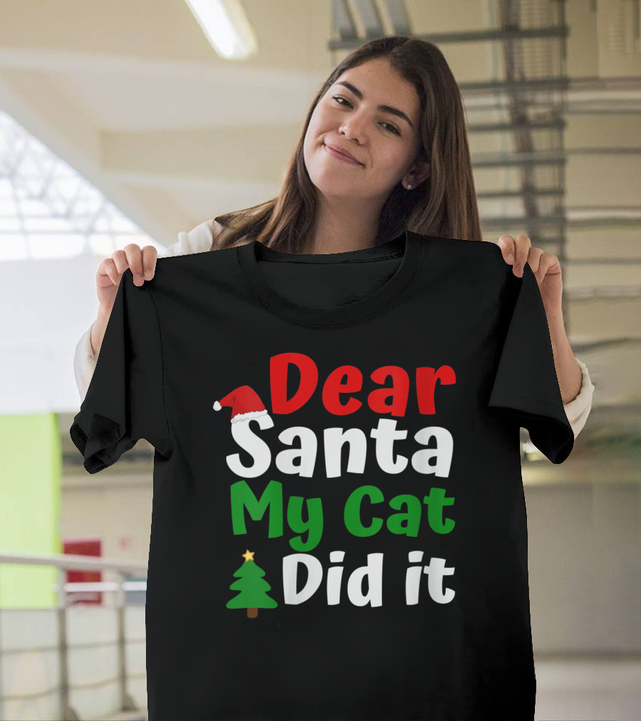 Dear Santa My Cat Did It Christmas Hat Tree T-Shirt