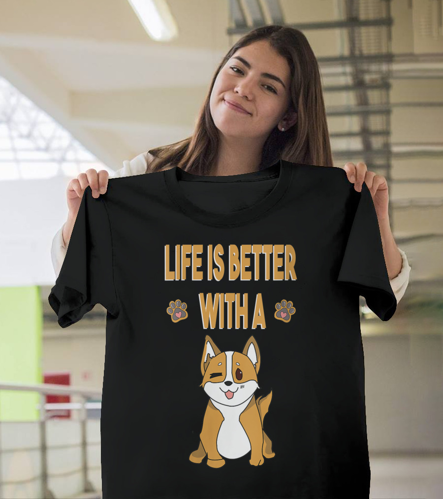Life Is Better With A Corgi Cool Animal T-Shirt