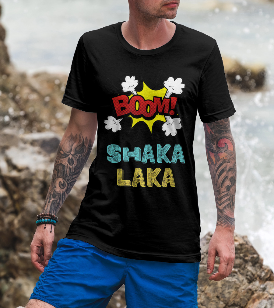Boom Shakalaka Funny Comics Vibes Boom Shaka Laka T-Shirt