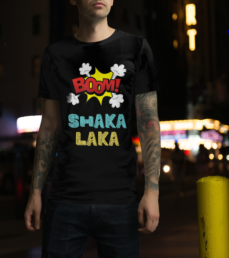 Boom Shakalaka Funny Comics Vibes Boom Shaka Laka T-Shirt