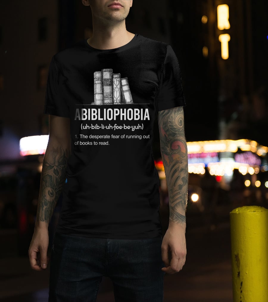 Abibliophobia Funny Book Lover Running Out Library Fear T-Shirt
