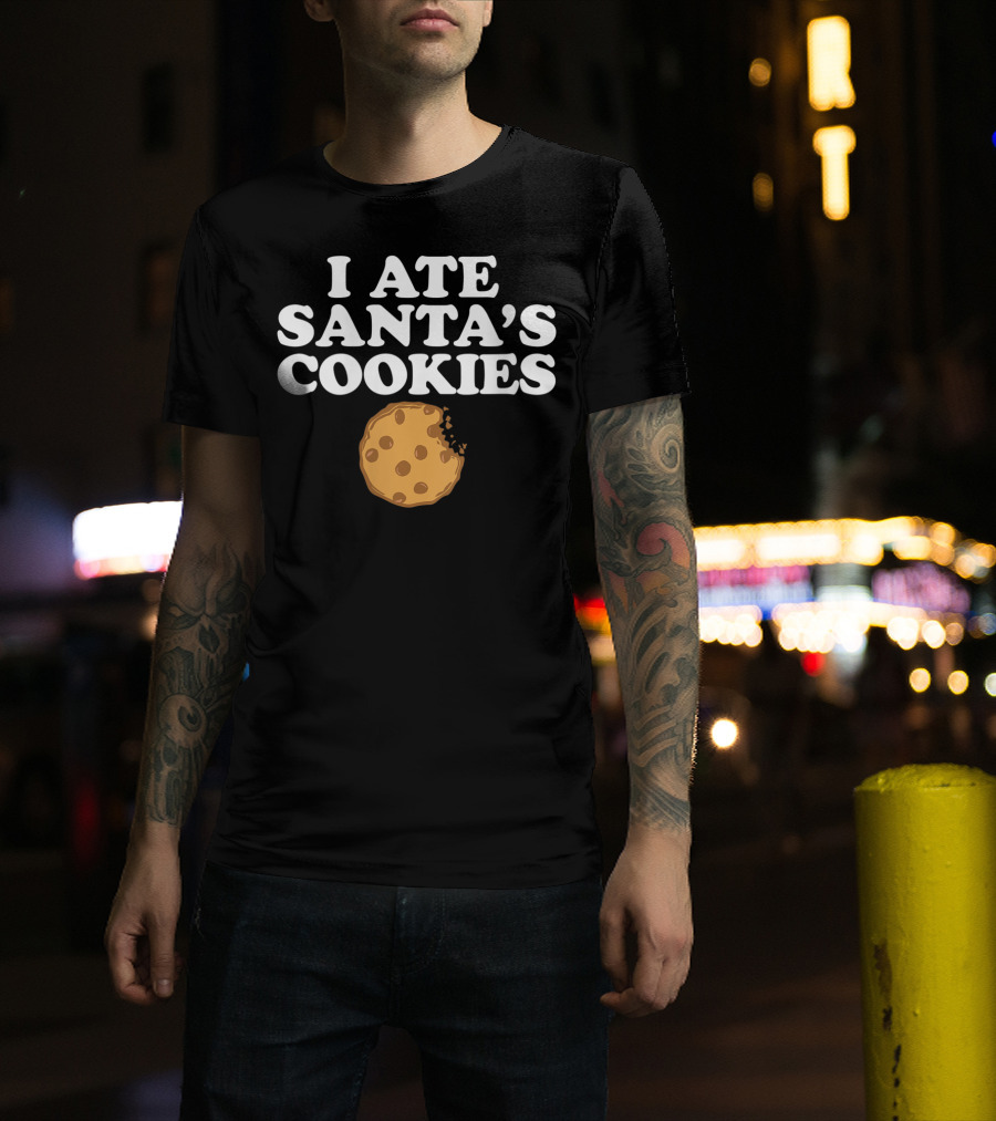 I Ate Santa's Cookies Chocolate Chip Bite T-Shirt