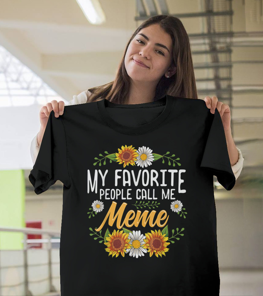 My Favorite People Call Me Meme Sunflowers and Daisies T-Shirt