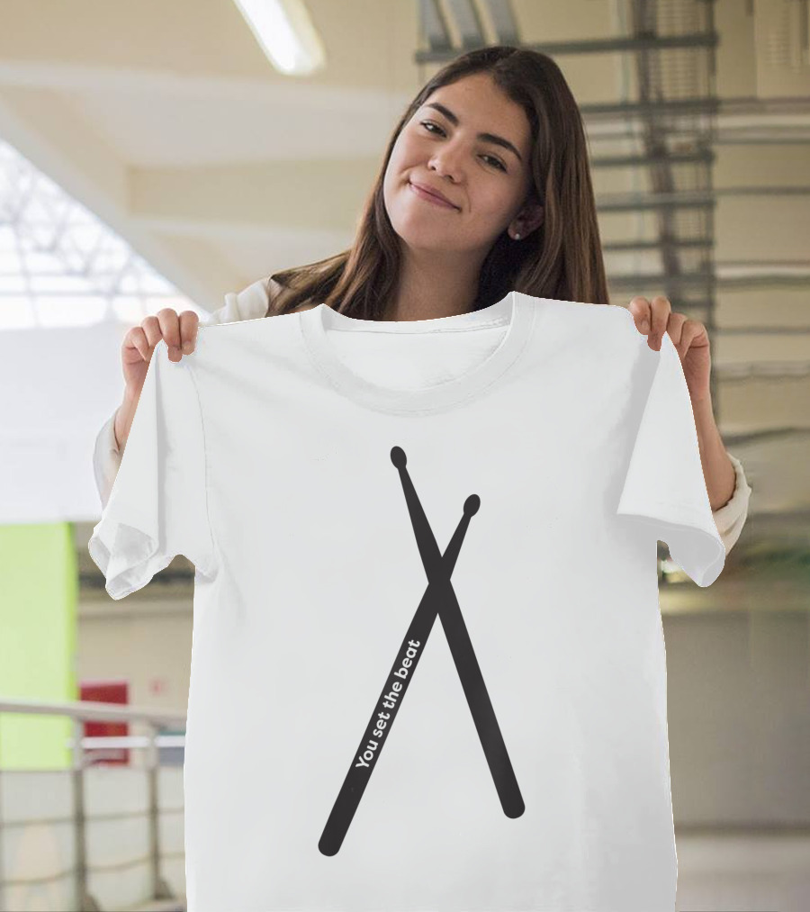 Drum Sticks You're the Best T-Shirt