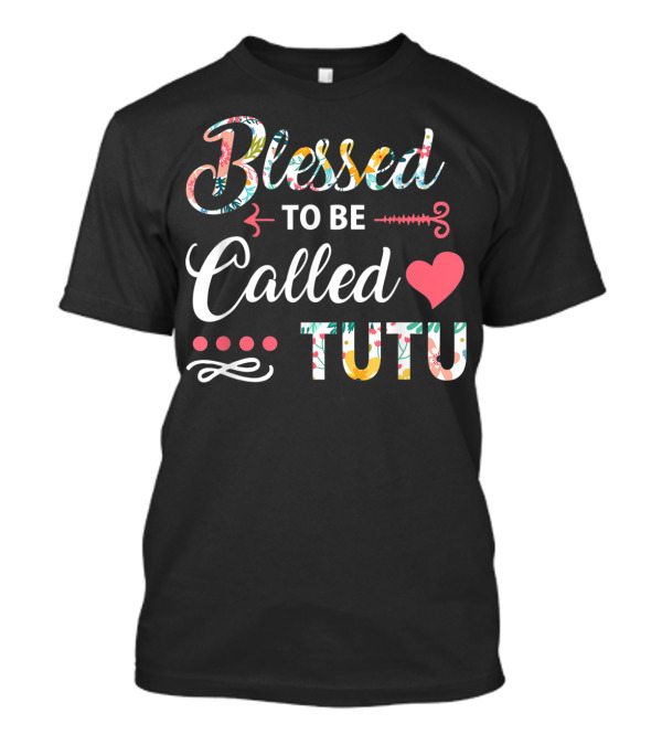Blessed To Be Called Tutu Heart Floral T-Shirt