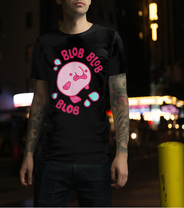 Blobby The Blobfish Blob Blob Blob T-Shirt