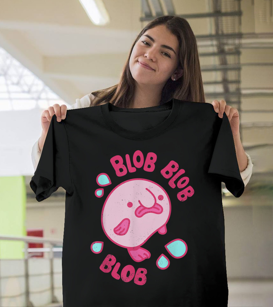 Blobby The Blobfish Blob Blob Blob T-Shirt