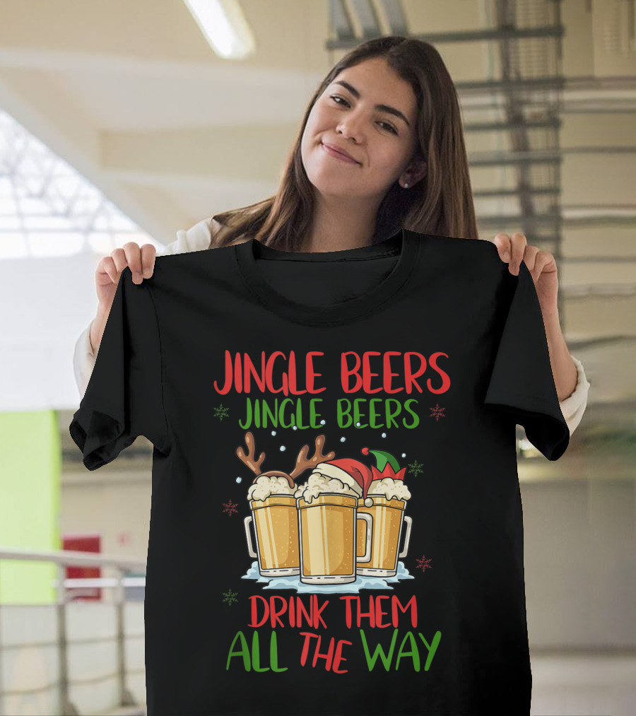 Jingle Beers Jingle Beers Drink Them All The Way T-Shirt