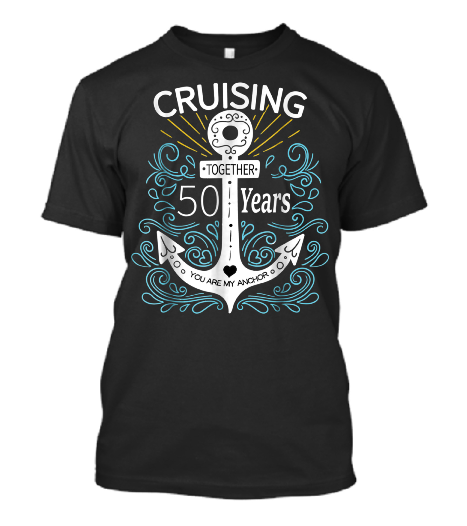 Cruising Together 50 Years You Are My Anchor T-Shirt