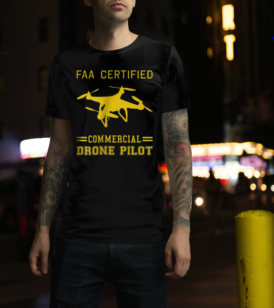 FAA Certified Commercial Drone Pilot T-Shirt