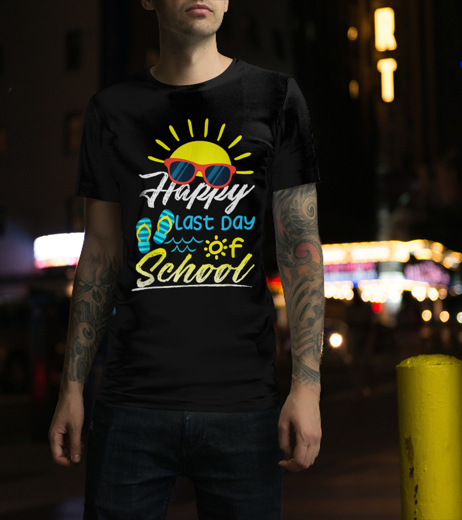 Happy Last Day Of School Summer Sun Sunglasses Flip Flops T-Shirt