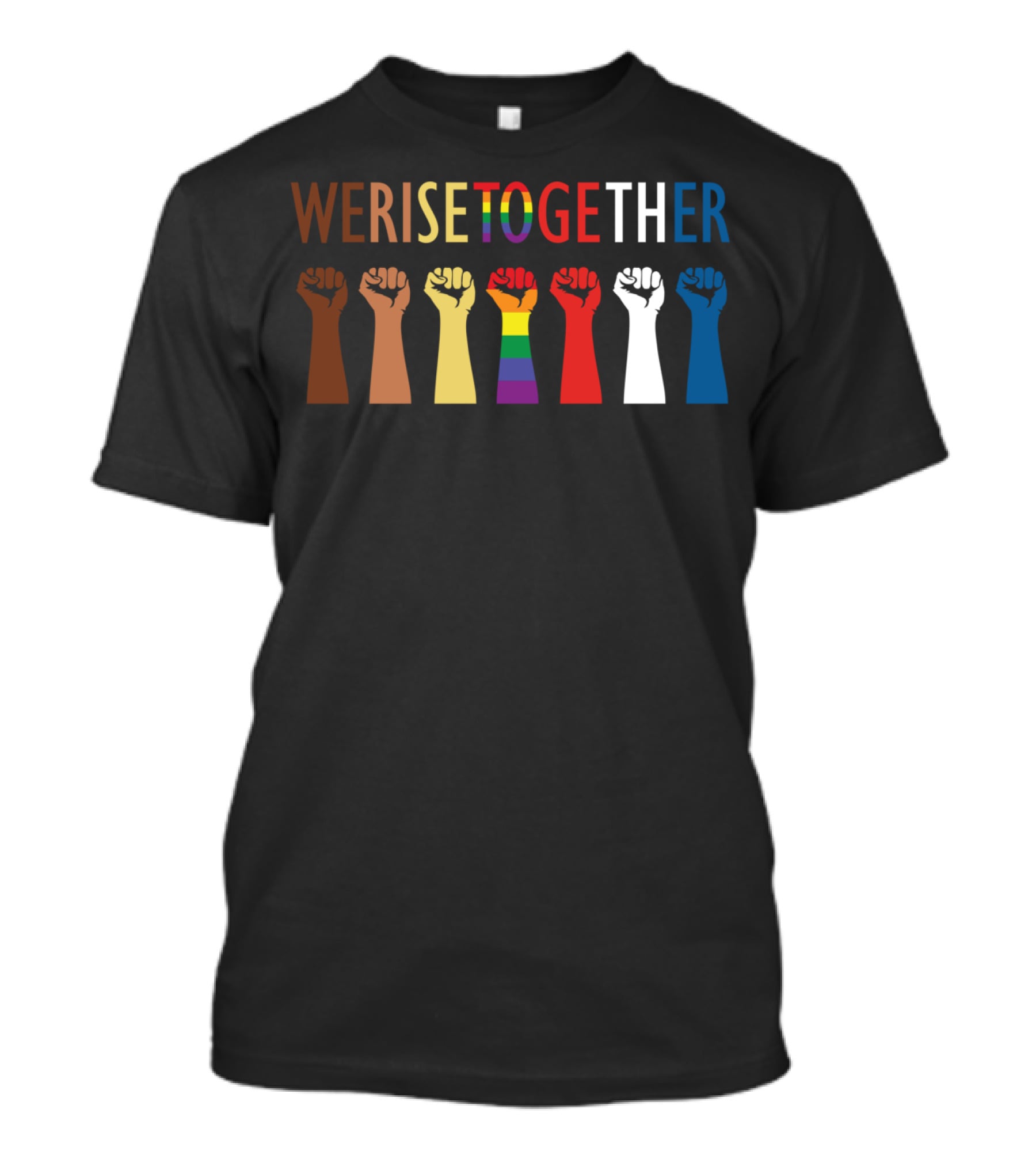 We Rise Together Equality Fists Of Diversity And Unity T-Shirt