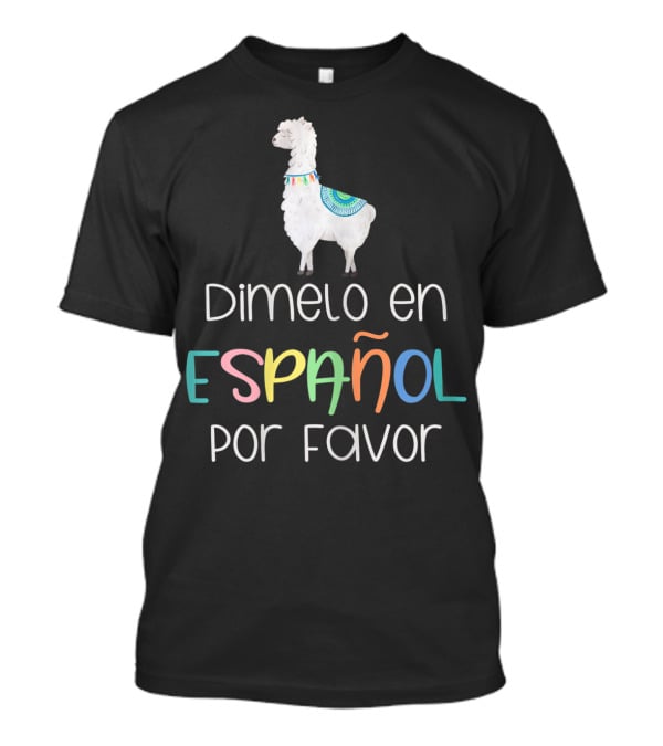 Dímelo En Español Por Favor Llama Graphic Bilingual Fun T-Shirt
