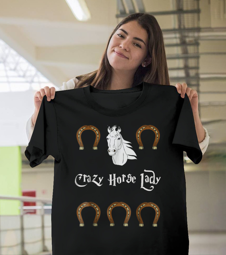 Crazy Horse Lady With Horseshoes And Horse Head T-Shirt