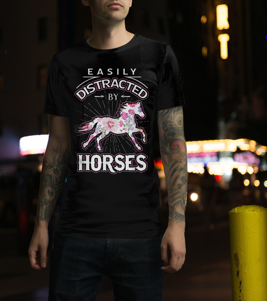Easily Distracted By Horses Floral Design Horse Lover T-Shirt