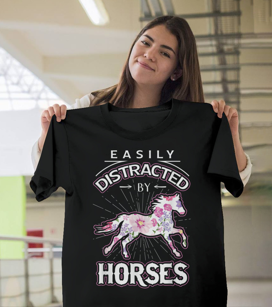 Easily Distracted By Horses Floral Design Horse Lover T-Shirt