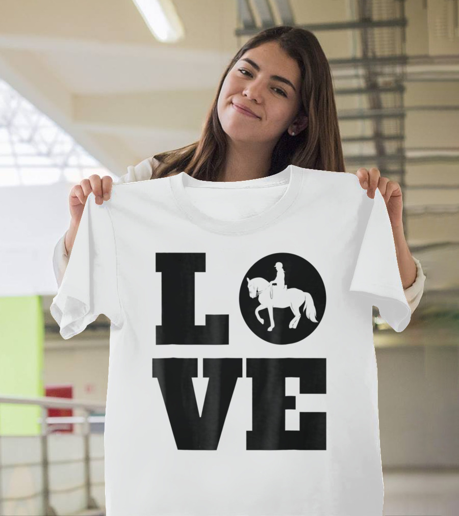 LOVE Dressage Piaffe Horse For Horse Lover T-Shirt
