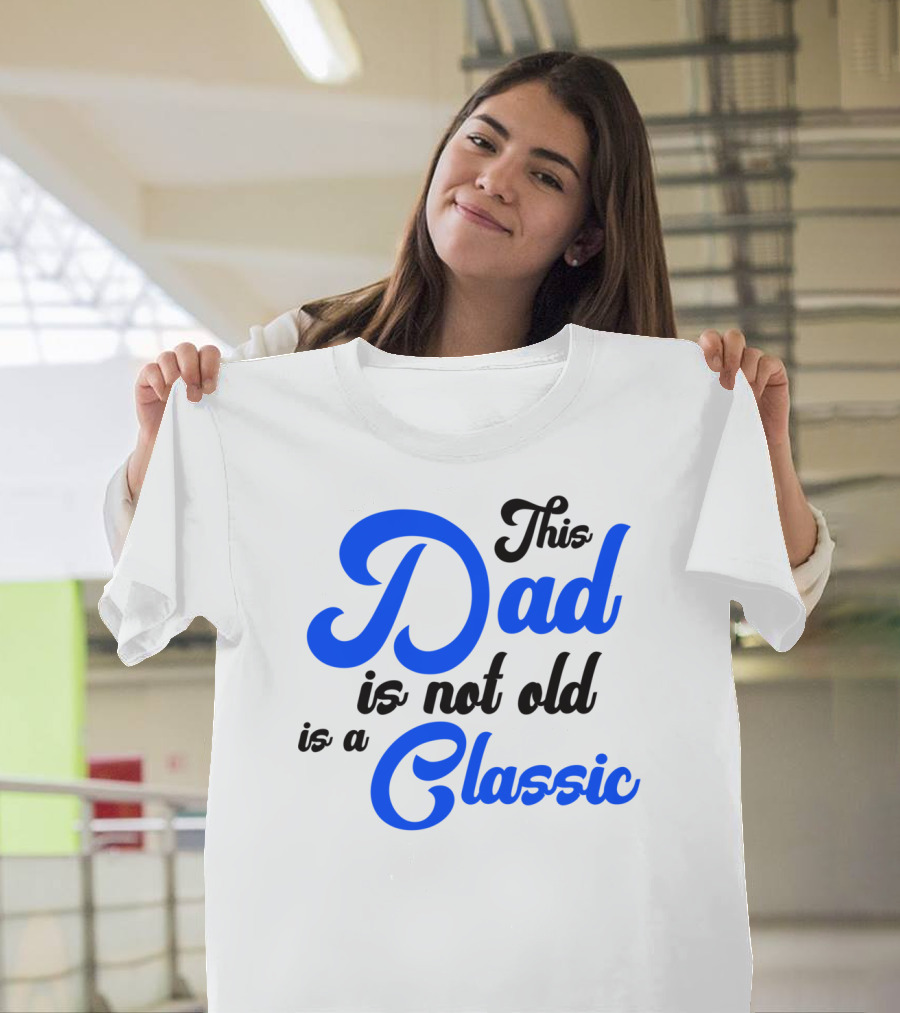 This Dad Is Not Old Is A Classic Car Men T-Shirt