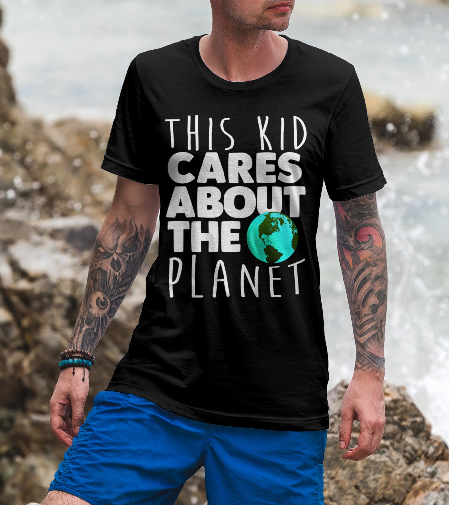 This Kid Cares About The Planet Earth Day Environmental Recycling Climate T-Shirt