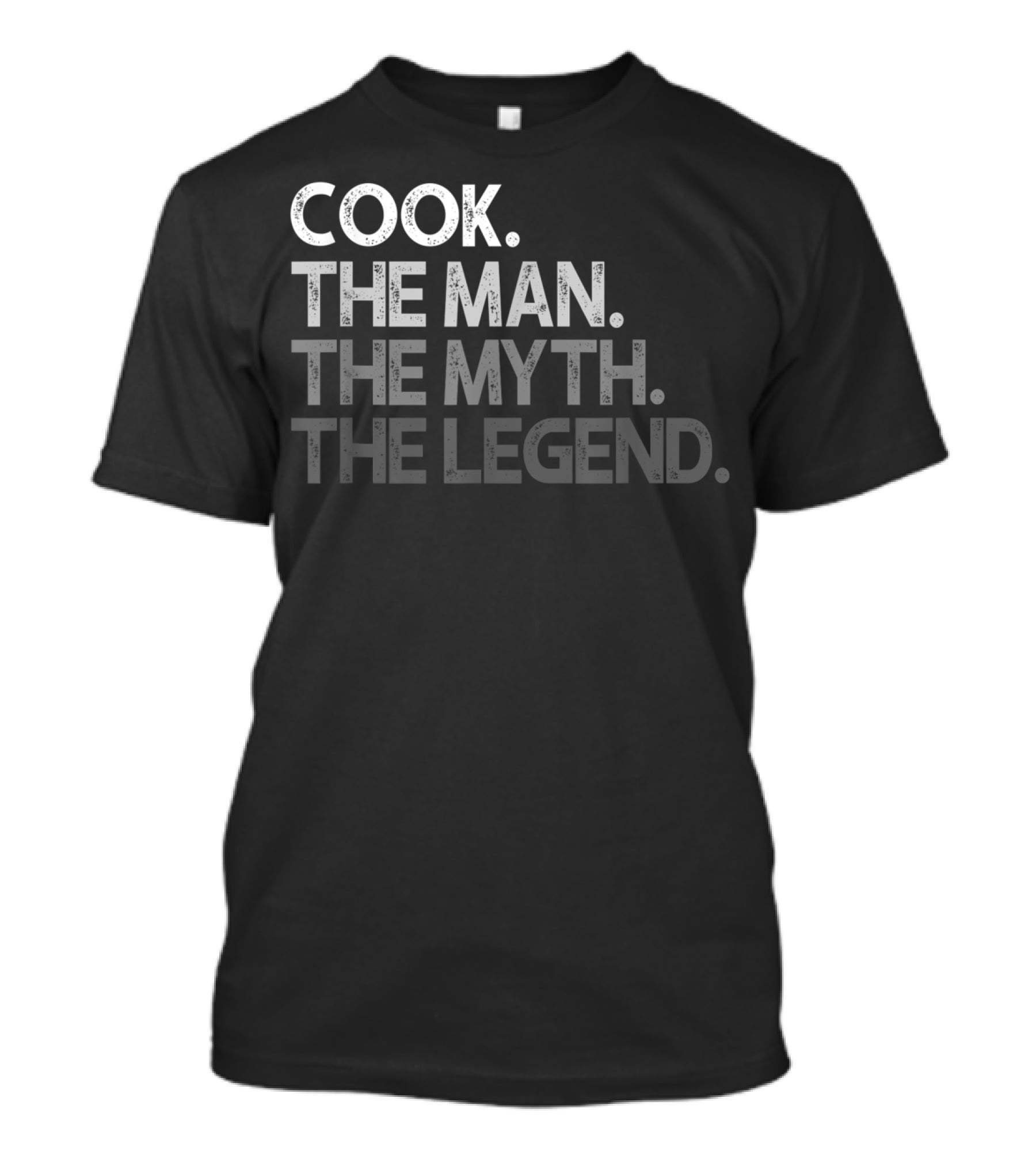Cook The Man The Myth The Legend T-Shirt