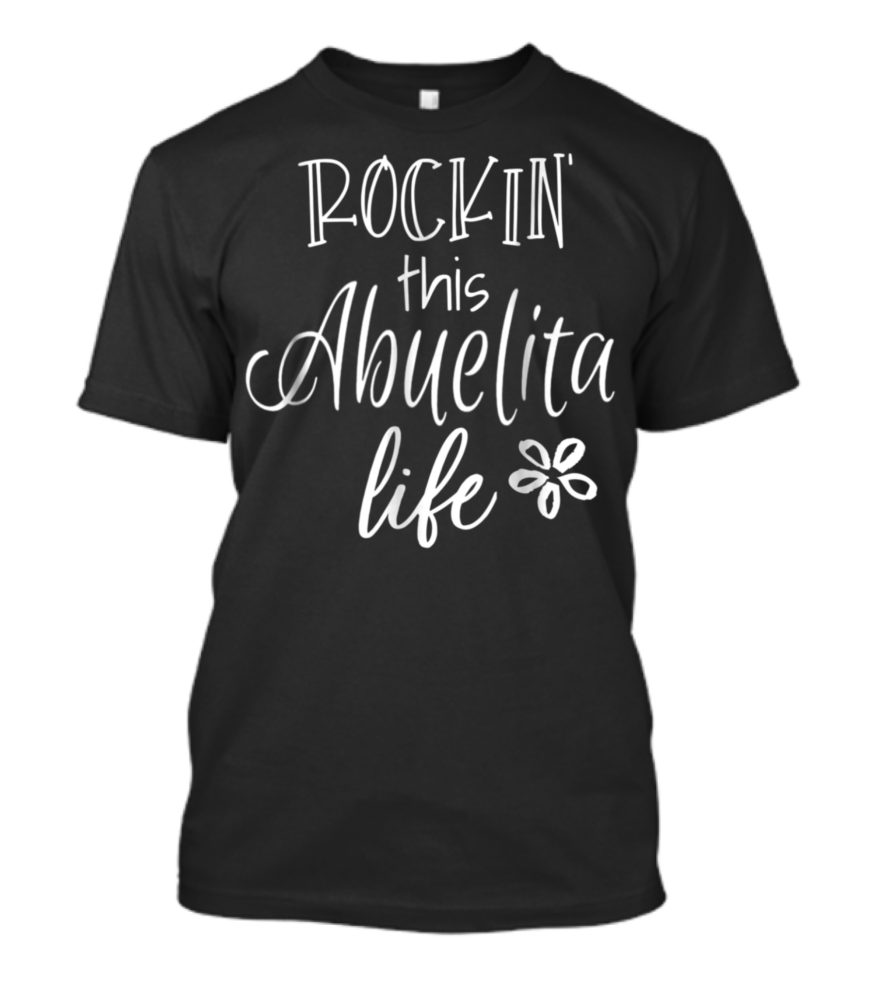 Rockin This Abuelita Life Cute Flower T-Shirt