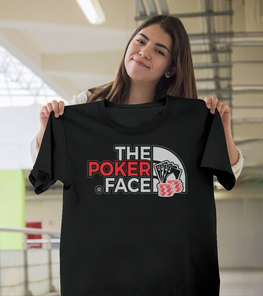 THE POKER FACE Card Player Aces and Chips T-Shirt