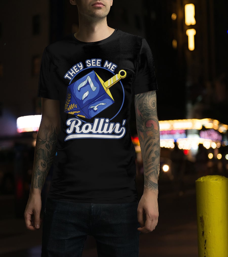 They See Me Rollin Hanukkah Dreidel Fun T-Shirt