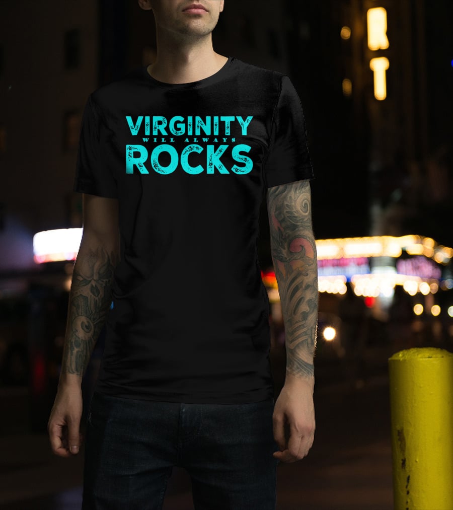 Virginity Will Always Rocks T-Shirt