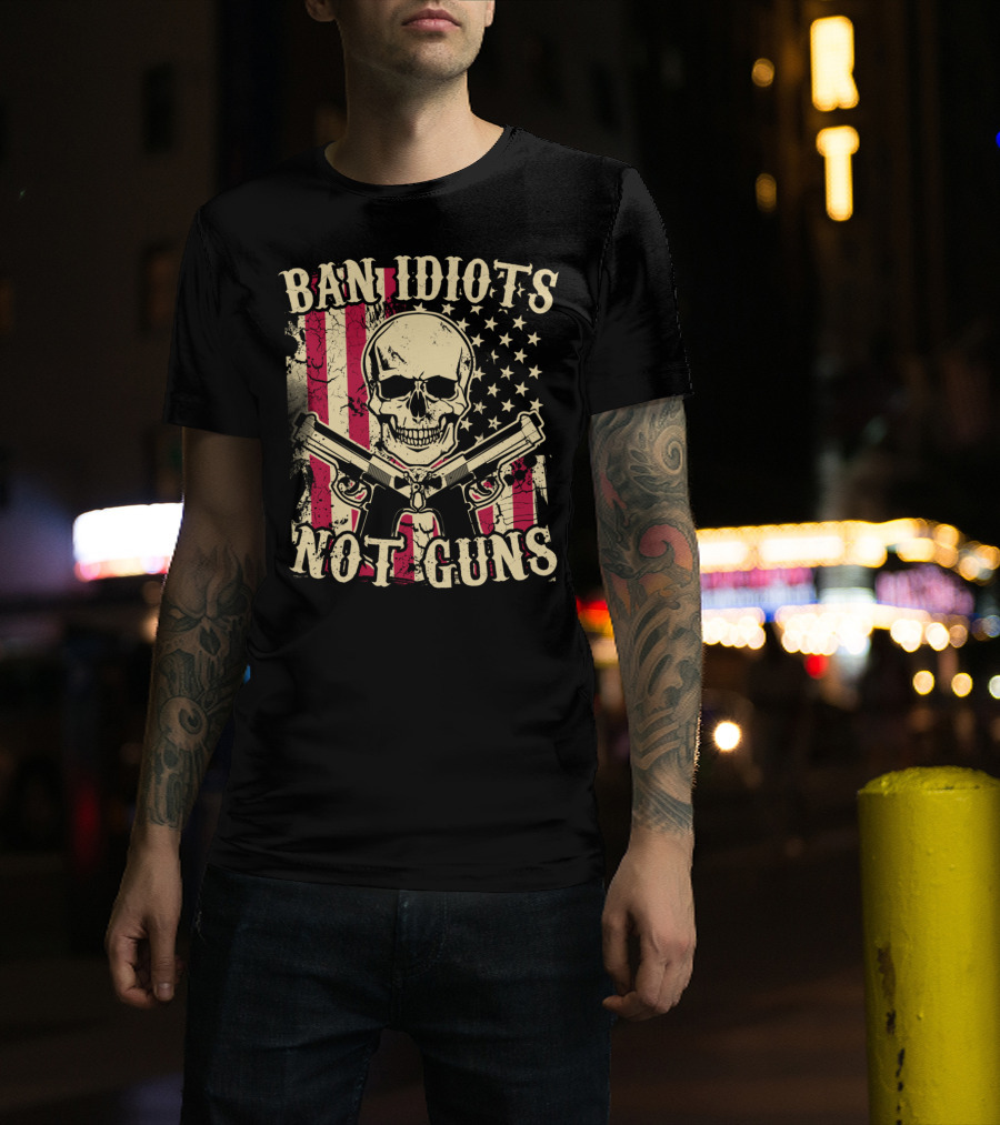 Ban Idiots Not Guns Skull With American Flag Pistols 2nd Amendment T-Shirt