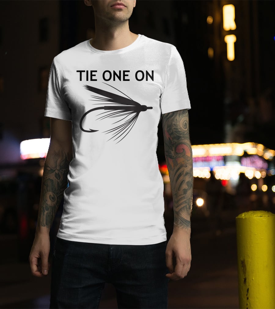 Tie One On Fly Fishing Fisherman T-Shirt