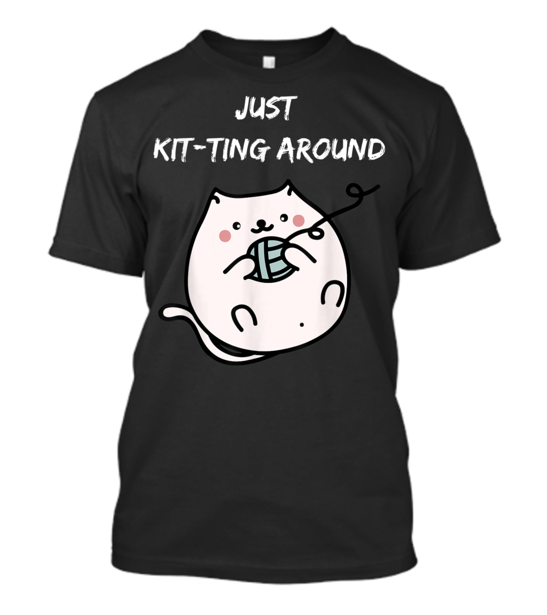 Just Kit-Ting Around Cute Cat Playing With Yarn T-Shirt