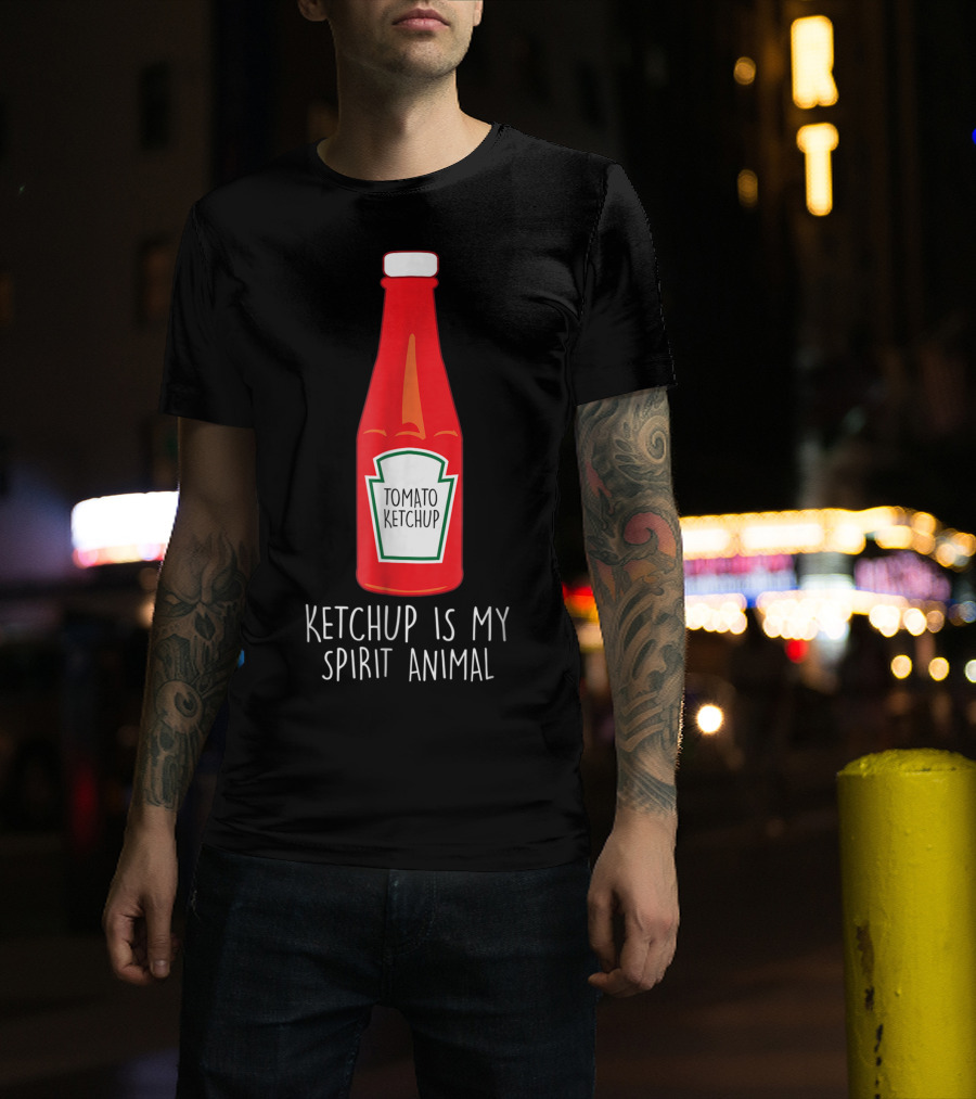 Tomato Ketchup Is My Spirit Animal Ketchup T-Shirt
