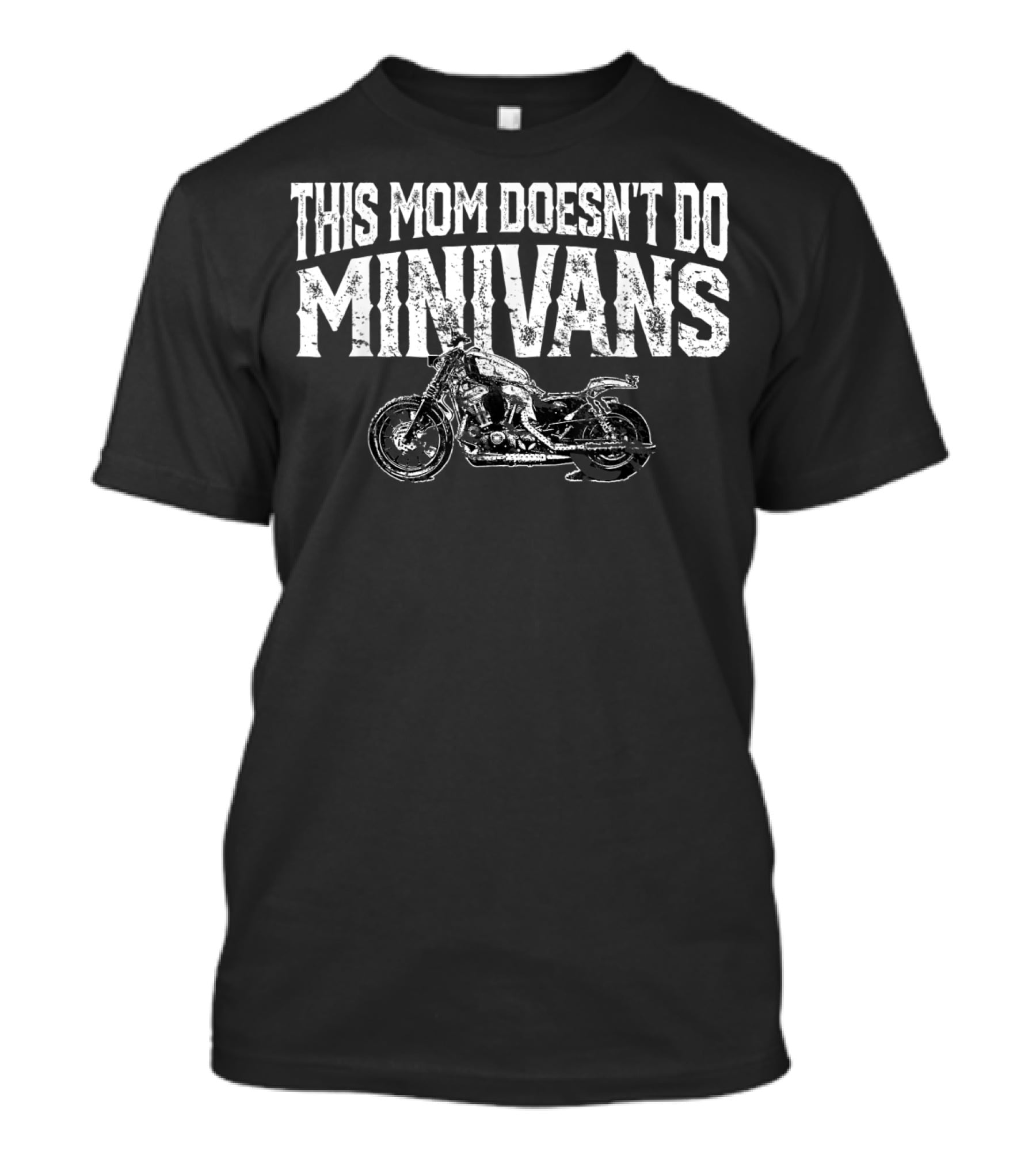 This Mom Doesn't Do Minivans Funny Motorcycle Mom Biker T-Shirt