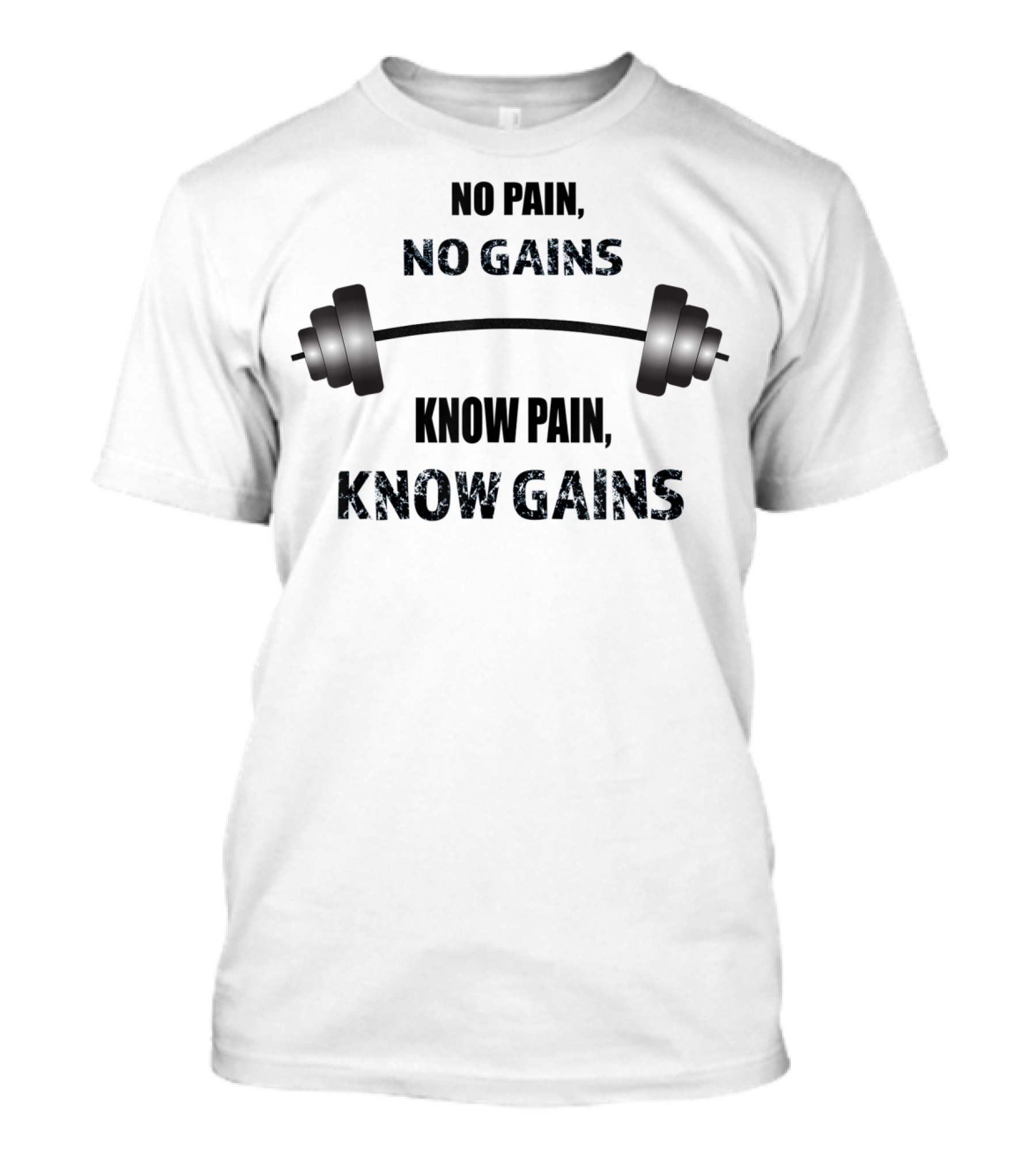 No Pain No Gains Know Pain Know Gains Barbell Gym Workout T-Shirt