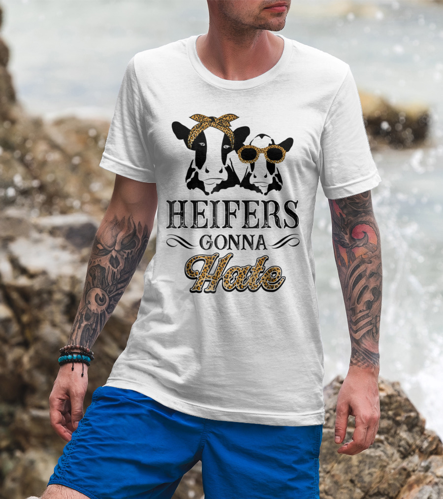 Heifers Gonna Hate Leopard Print Cute Perfect Holidays T-Shirt