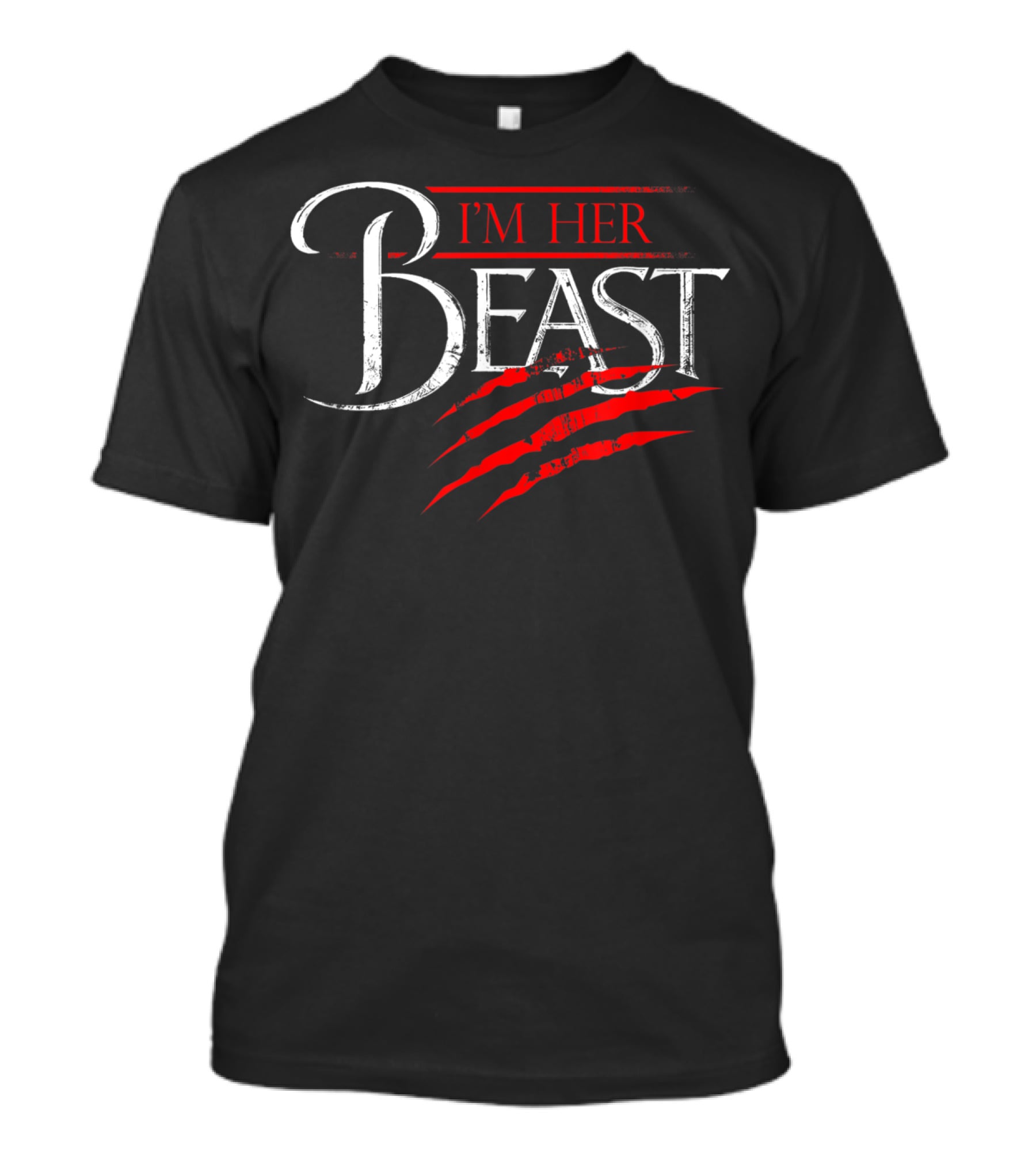 I'm Her Beast Red Claw Marks T-Shirt