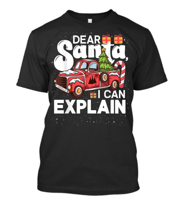 Dear Santa I Can Explain Red Truck Christmas Tree Candy Cane T-Shirt