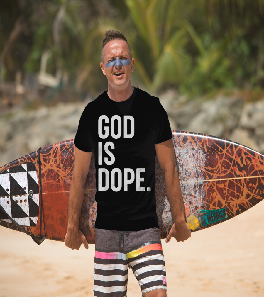 God Is Dope Christian Jesus Love T-Shirt