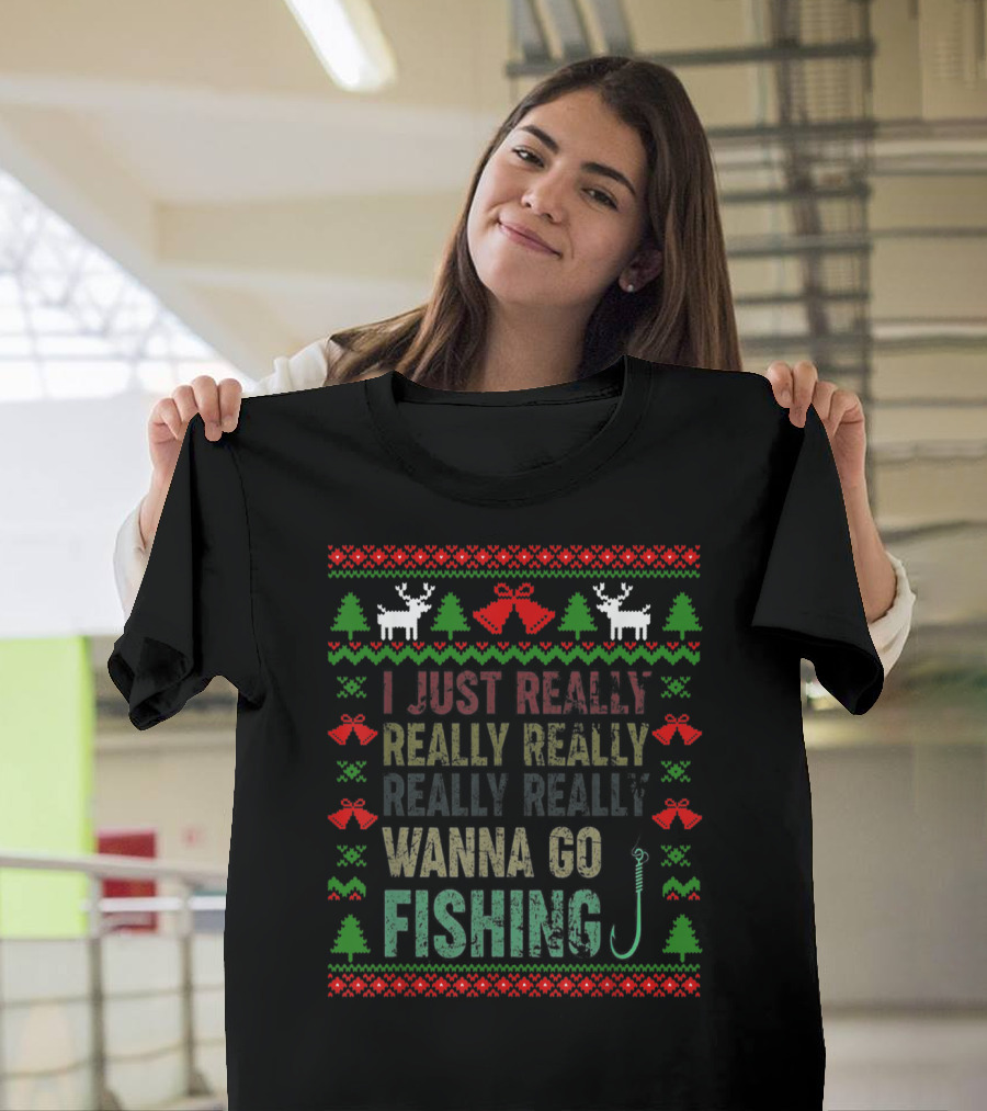 I Just Really Really Really Really Wanna Go Fishing Merry Christmas T-Shirt