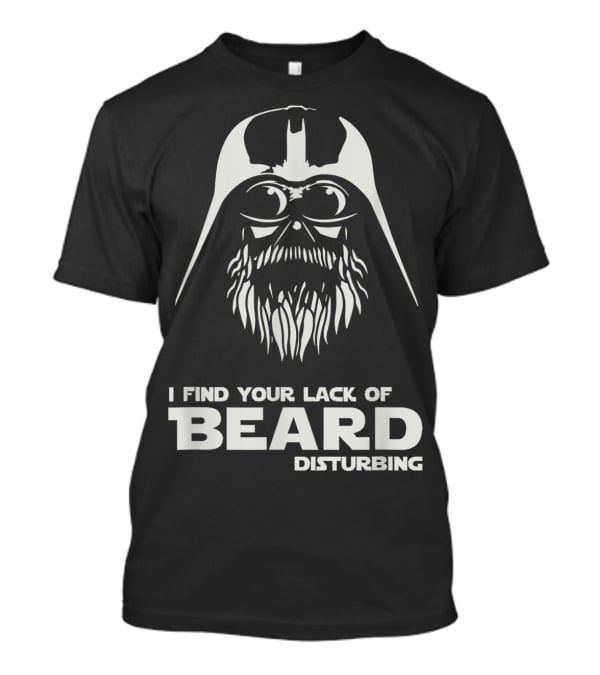 Mens I Find Your Lack Of Beard Disturbing Darth Vader T-Shirt
