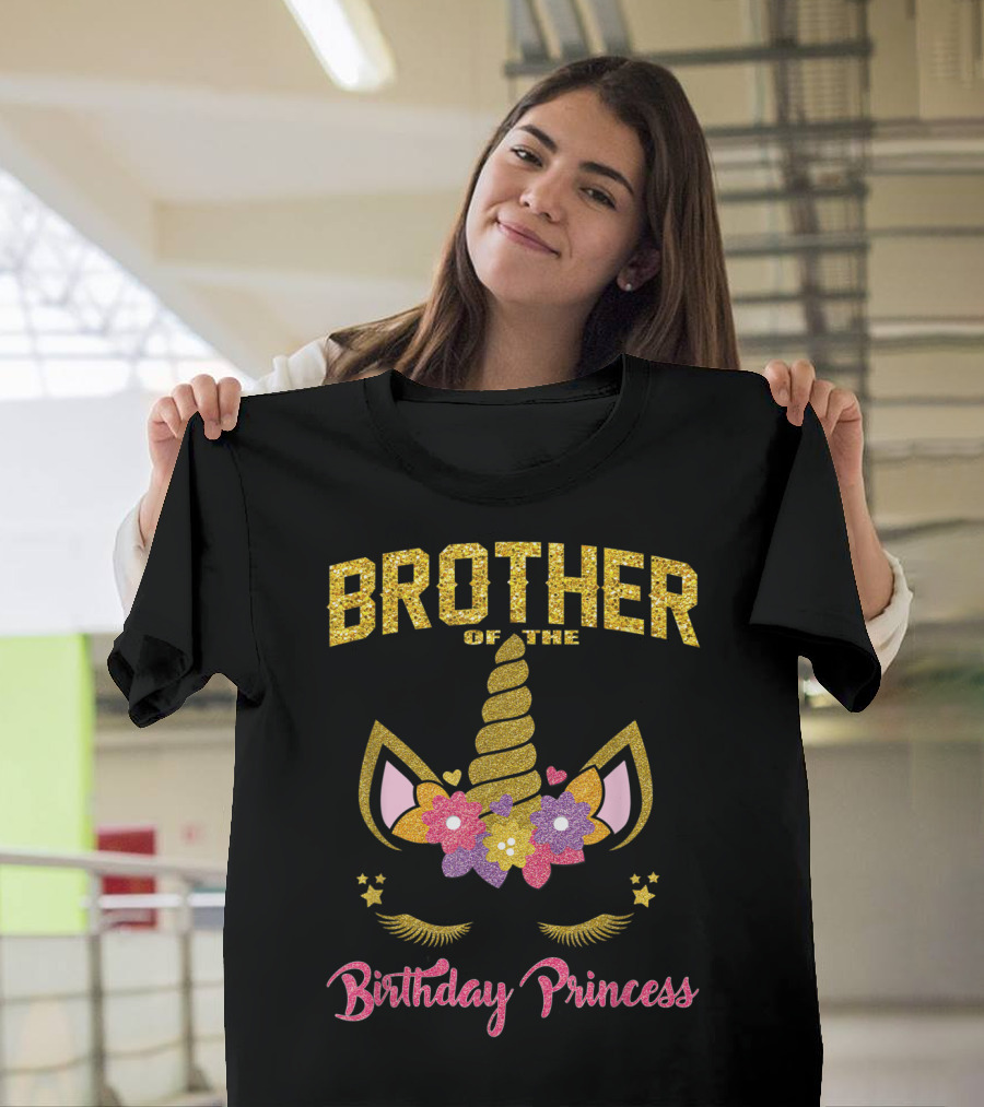 Brother Of The Birthday Princess Unicorn T-Shirt