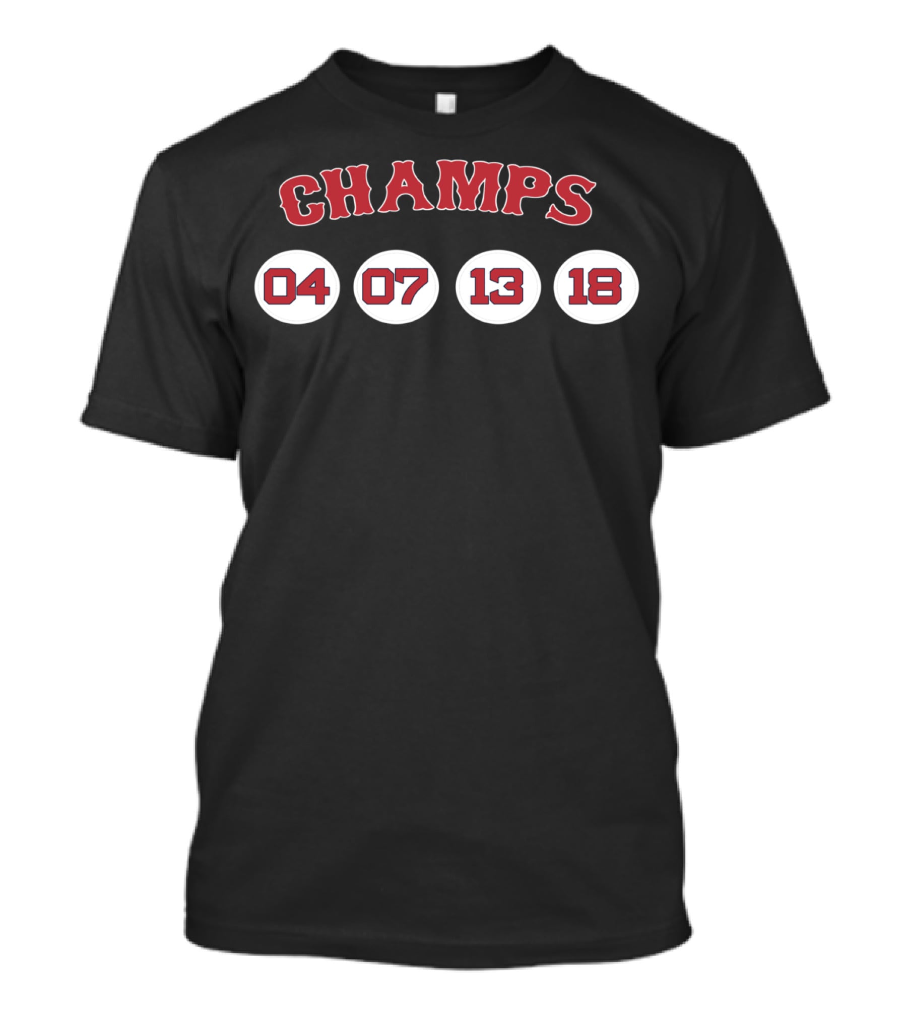 Champs Boston 04 07 13 18 T-Shirt
