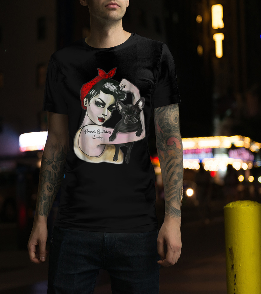 French Bulldog Lady Strong Rosie The Riveter T-Shirt