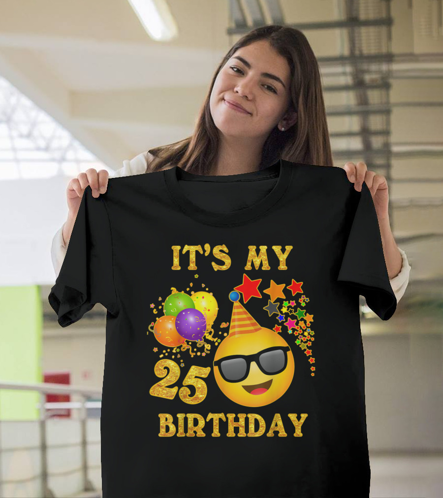 IT'S MY 25 BIRTHDAY Emoji Celebration with Balloons and Stars T-Shirt