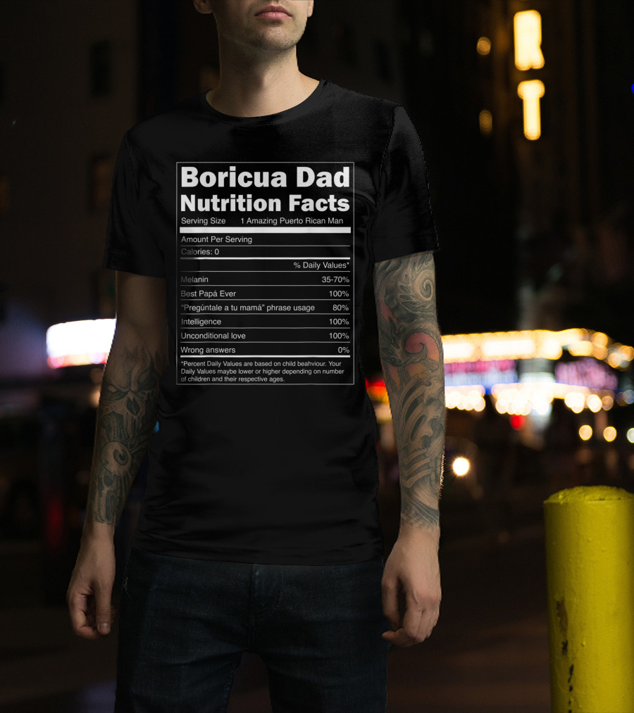 Boricua Dad Nutrition Facts Funny Puerto Rican Father's Humor T-Shirt
